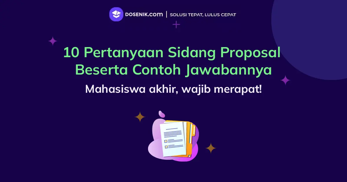10 Pertanyaan Sidang Proposal Beserta Contoh Jawabannya