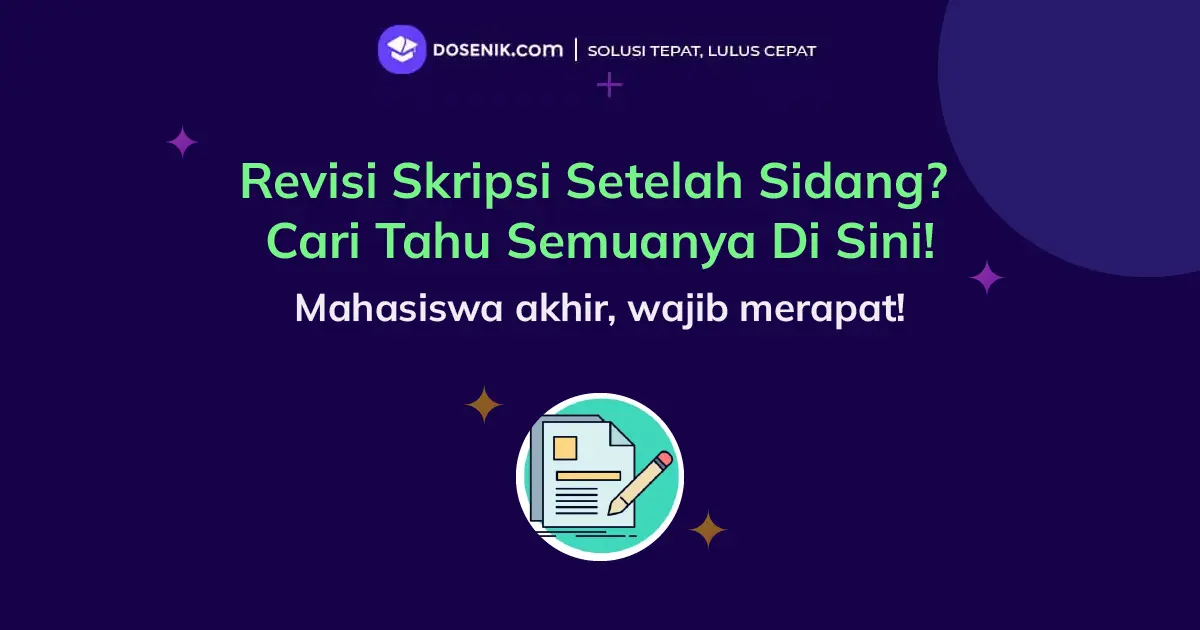 Revisi Skripsi Setelah Sidang? Cari Tahu Semuanya Di Sini!