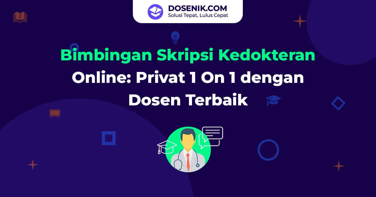 Bimbingan Skripsi Kedokteran Online Privat dengan Dosen
