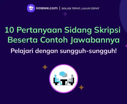 10 Pertanyaan Sidang Skripsi Beserta Contoh Jawabannya