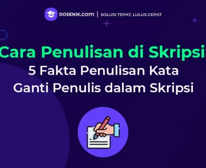 5 Fakta Penulisan Kata Ganti Penulis dalam Skripsi