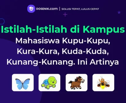 Arti mahasiswa kupu-kupu, kura-kura, kuda-kuda, dan kunang-kunang di kampus